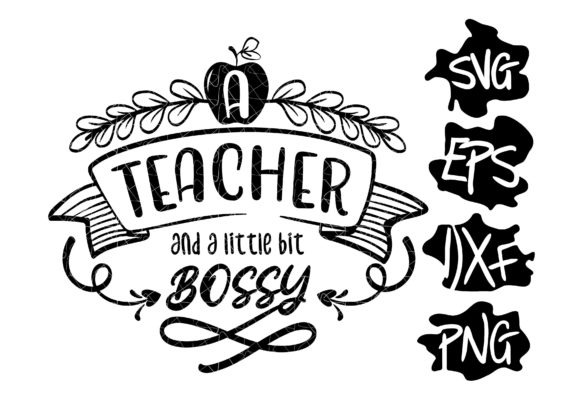 A Teacher a Little Bit Bossy: Graphics & Print Templates