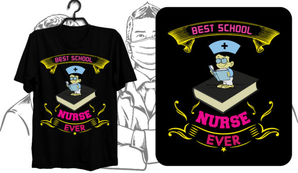 Best School Nurse Ever Graphics for T-Shirt Designs