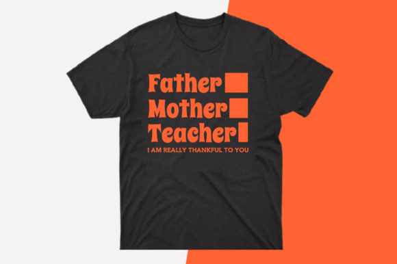 Father Mother Teacher Shirt Design: Graphics & Print Templates