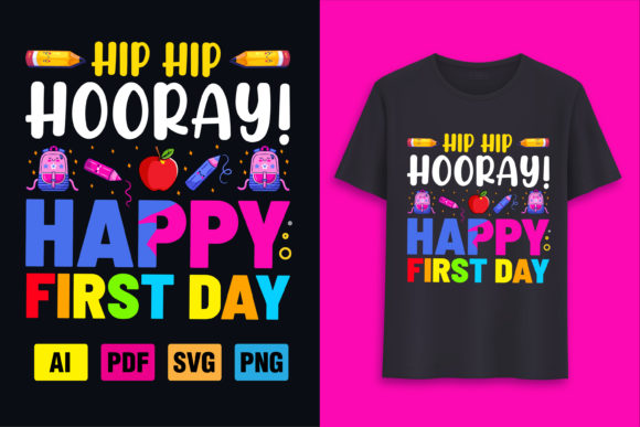 Hip Hip Hooray First Day Graphics for T-Shirt Designs
