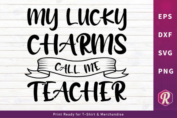 My Lucky Charms Call Me Teacher Graphics & Print Templates