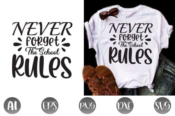Never Forget the School Rules Graphics & Print Templates