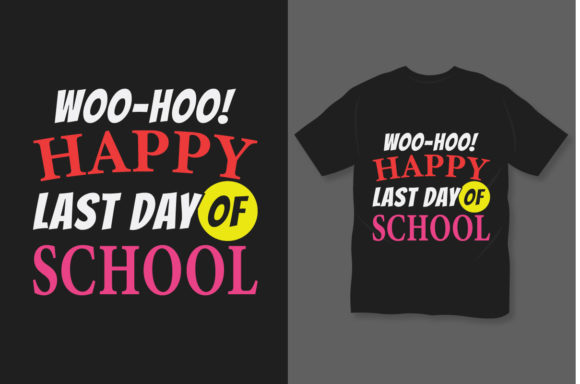 Reviewing the Woo Hoo Happy Last Day of School Tee
