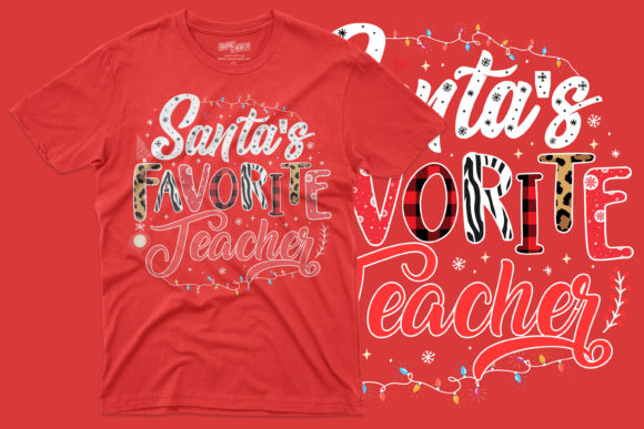 Santa s Favorite Teacher Graphics for T-Shirt Designs