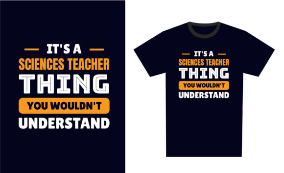Sciences Teacher Graphics for T-Shirt Designs