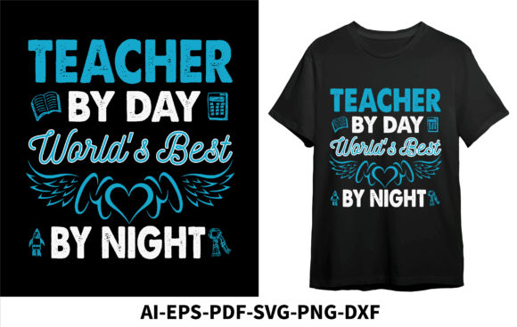 Teacher by Day Mom Graphics for T-Shirt Designs