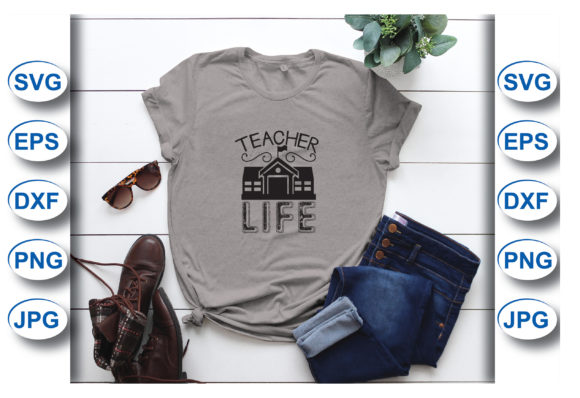Teacher Life T-shirt: Graphics for T-Shirt Designs