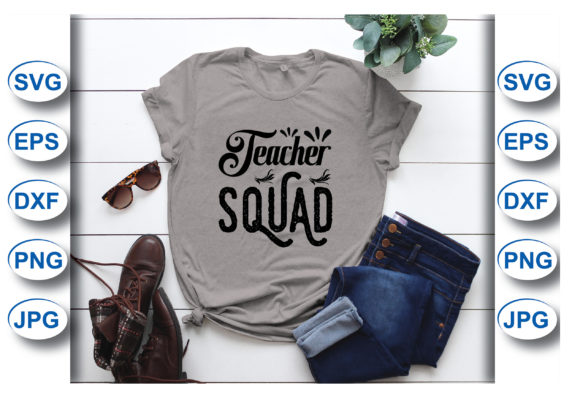 Teacher Squad T-shirt: Graphics for T-Shirt Designs