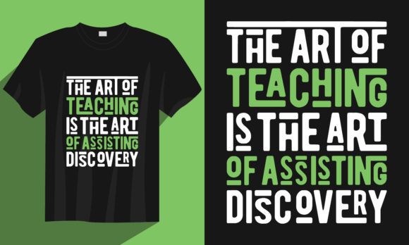 Teacher T Shirt, the Art of Teaching: Graphics & Print Templates
